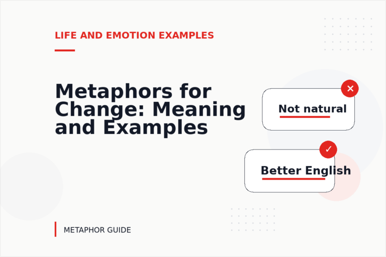 Metaphors for Change: Meaning and Examples Metaphors for Change: Meaning and Examples